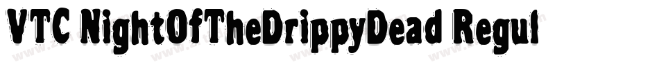 VTC NightOfTheDrippyDead Regular字体转换